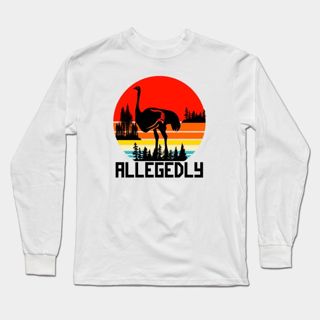 Allegedly Ostrich Long Sleeve T-Shirt by alexwestshop